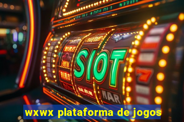 wxwx plataforma de jogos